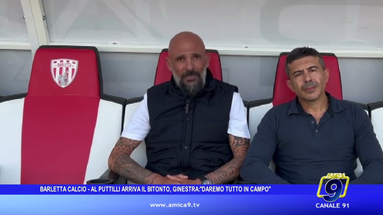 Barletta Calcio - Al Puttilli arriva il Bitonto, Ginestra: 
