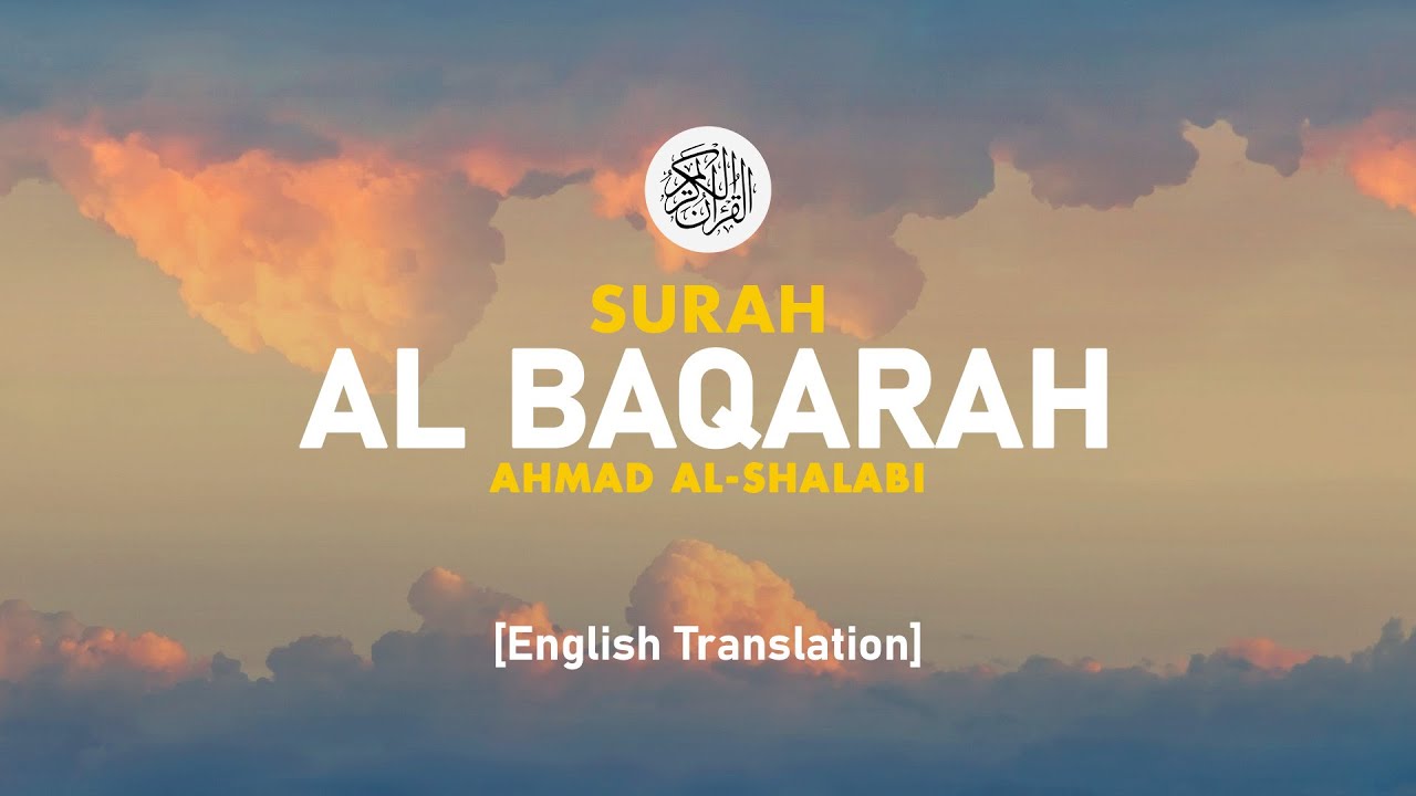 Surah Al Baqarah - Ahmad Al-Shalabi [ 002 ] I Beautiful Quran Recitation