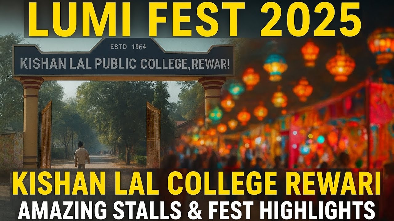 LUMI FEST 2025 | Kishan Lal Public College Rewari | Students Ke Amazing Stalls & Fest Highlights 🔥✨