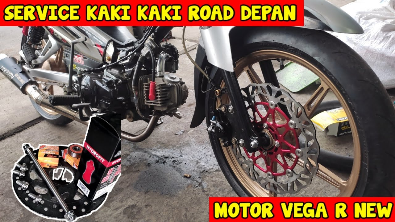 SERVIS KAKI - KAKI RODA DEPAN VEGA R NEW MODIF HARIAN