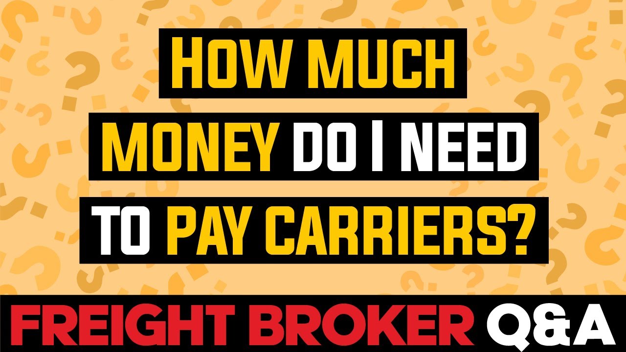Freight Broker Training Q&A - How Much Money Do Freight Brokers Need to Pay Carriers w/o Factoring?