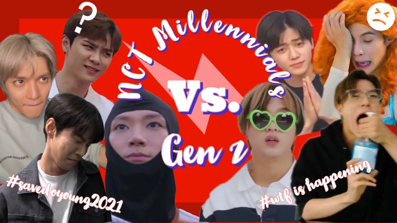 Nct Millennials vs. Gen z