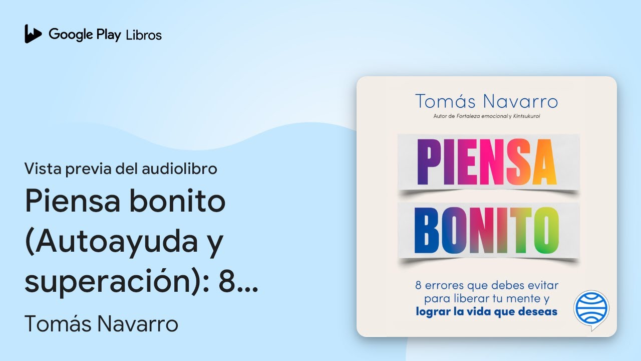Piensa bonito (Autoayuda y superación): 8… de Tomás Navarro · Vista previa del audiolibro