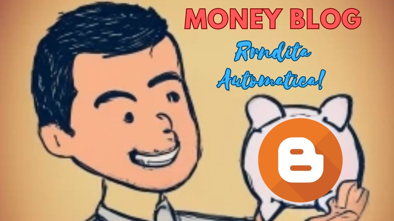 Come CREARE un MONEY BLOG con BLOGGER  e GUADAGNARE