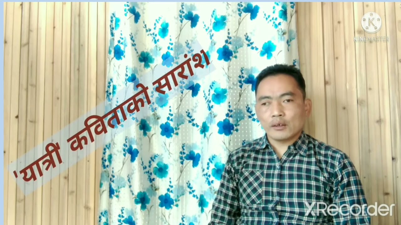Nepali  Poem- Yatri ( 'यात्री' ) -महाकवि लक्ष्मीप्रसाद देवकोटा- Class X, (CBSE)