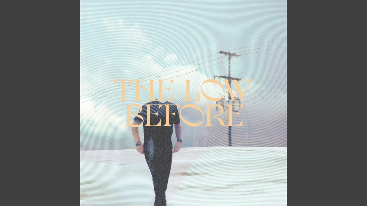 The Low Before