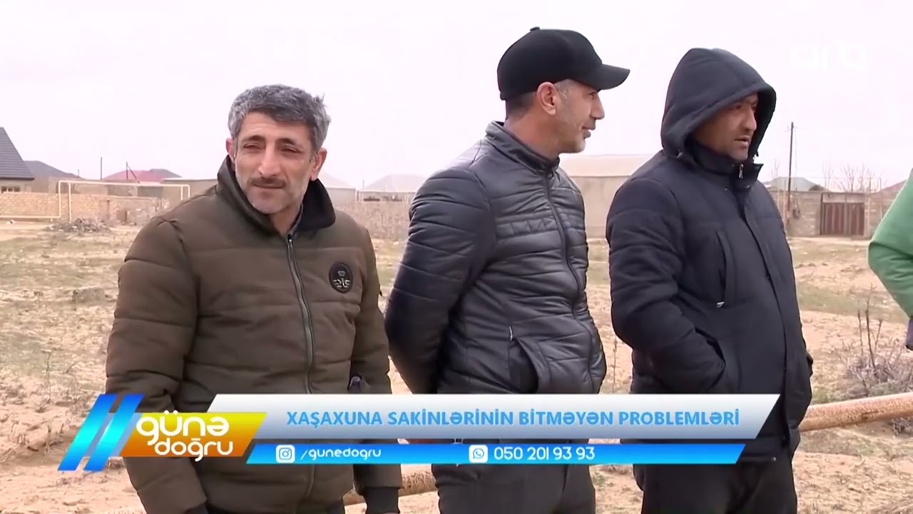 Günə doğru - Xaşaxuna sakinlərinin bitməyən problemləri