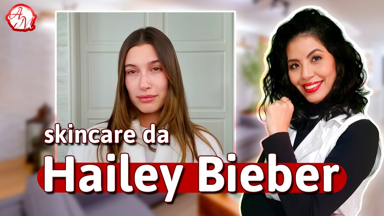 Esteticista reage a rotina de skincare da Hailey Bieber