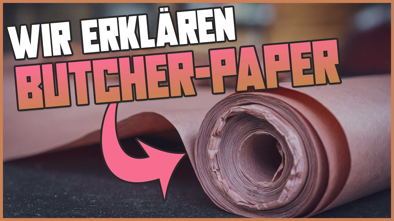 Butcher Paper (aus den USA): Warum schmeckt es damit besser?
