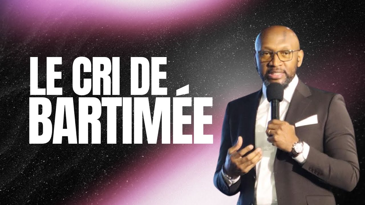 Le cri de Bartimée | Pasteur Omer Kabuya