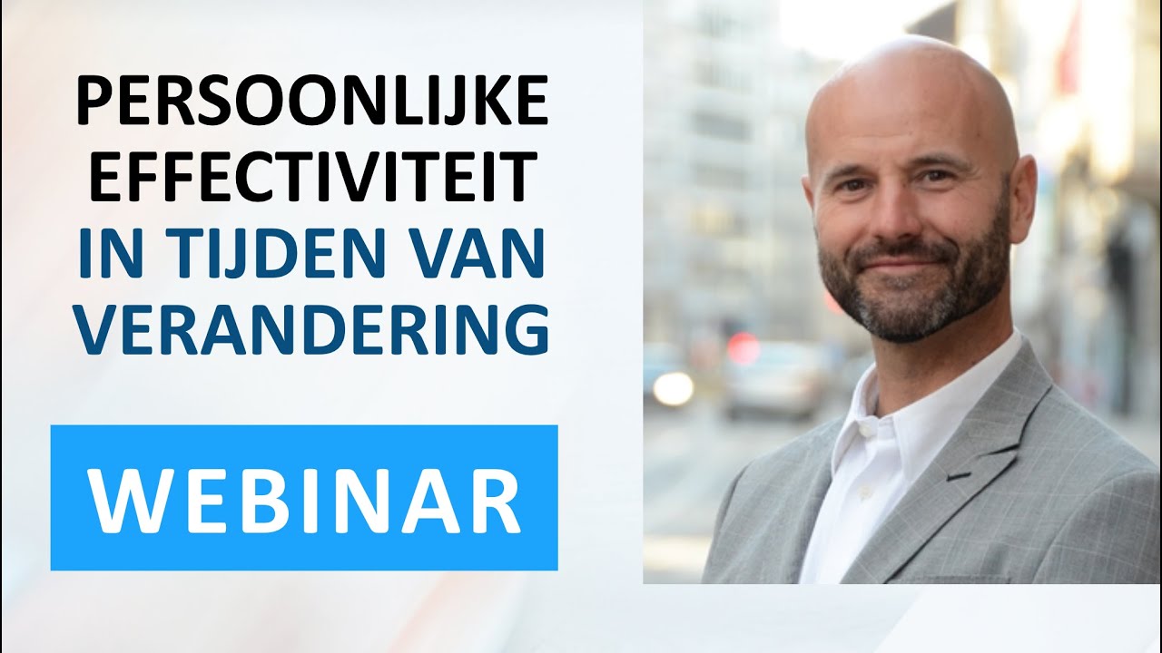 Persoonlijke effectiviteit in tijden van verandering - WEBINAR