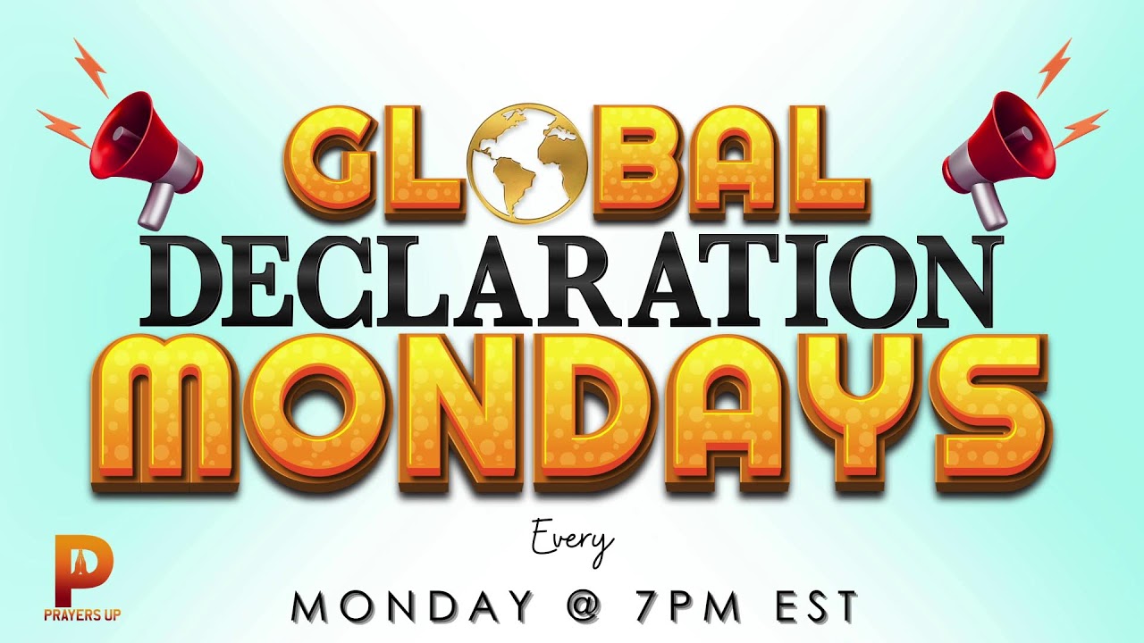Global Declaration Monday - Prayers Up Channel Ep. 5 #prayer #declare #onlineprayerservice #viral