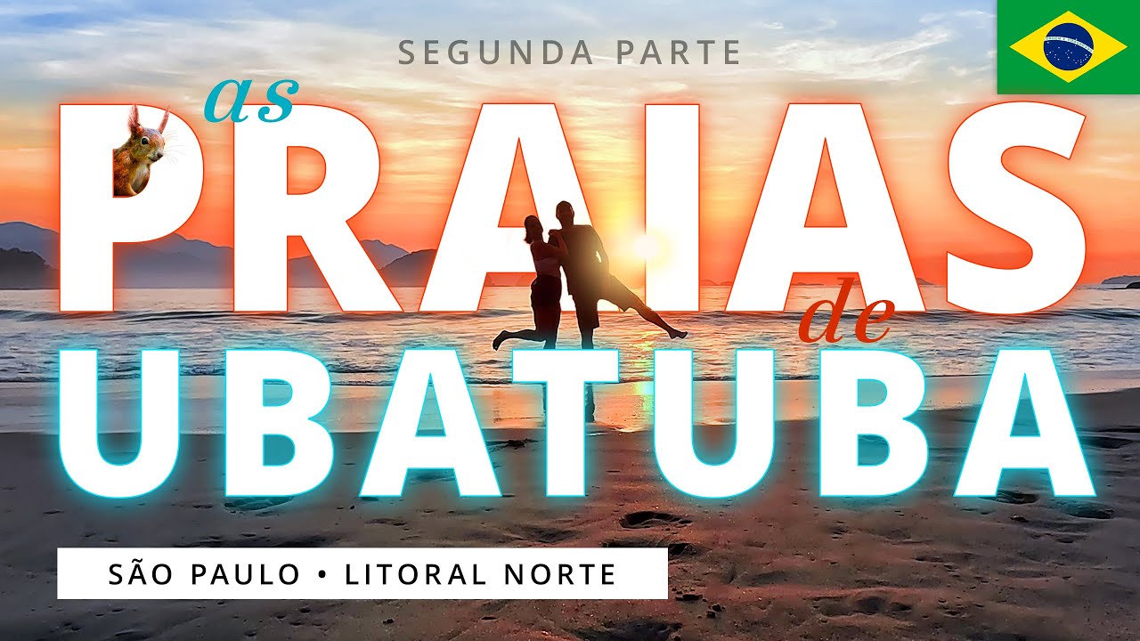 PRAIAS de UBATUBA SP, Litoral Norte - Segunda parte
