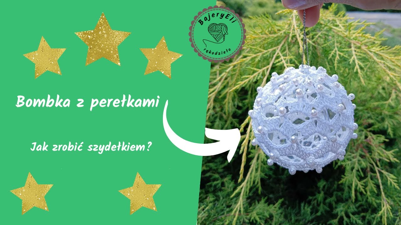 #szydełkowanieBajeryEli Bombka z Perełkami Na Kuli Akrylowej 8 cm/ Christmas balls tutorial