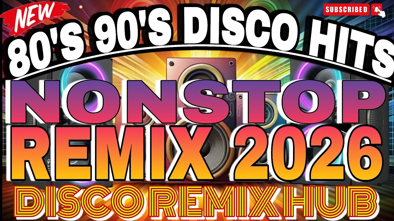80'S 90'S Disco Hits I Nonstop Remix 2026 I Disco Remix Hub 💥