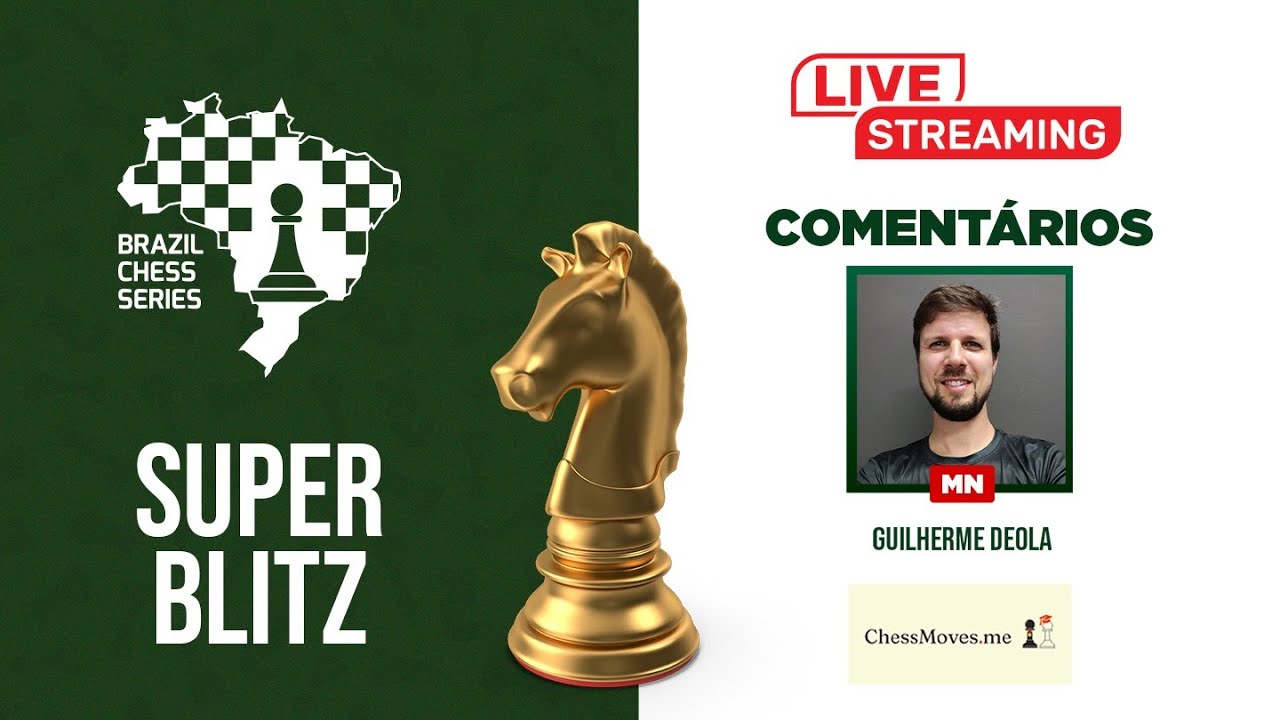 Super Blitz BCS Floripa 2026 | Brazil Chess Series | Comentários MN, FI, IA Guilherme Deola