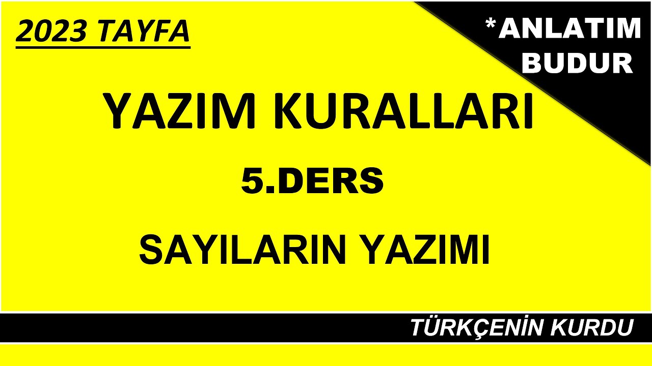 Yazım Kuralları | Sayıların Yazımı | YENİ 2023 TAYFA