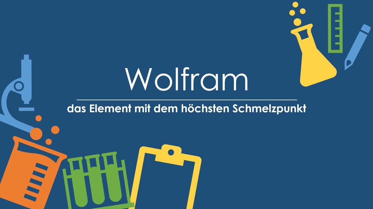 Das Element Wolfram einfach und kurz erklärt