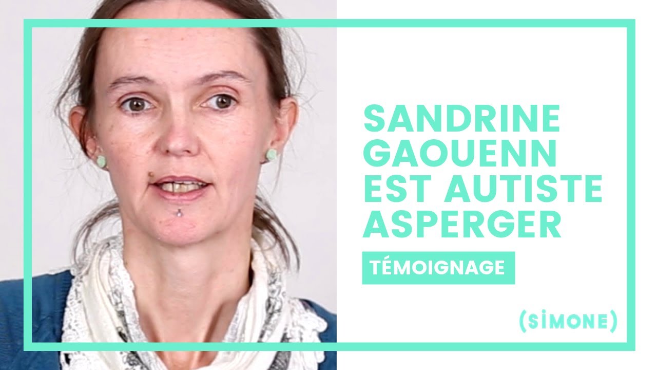 SANDRINE EST AUTISTE ASPERGER