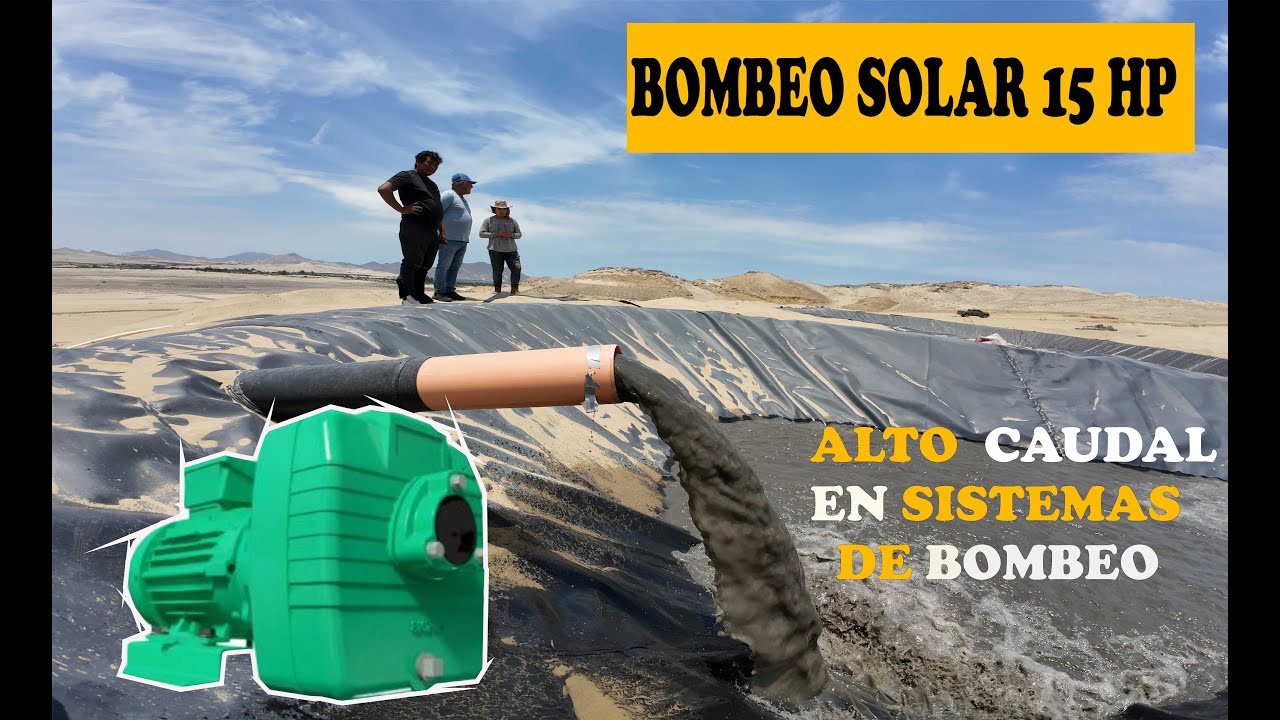 bombeo solar 15 hp [UN AGRICULTOR MÁS VE SUS SUEÑOS REALIZADOS]