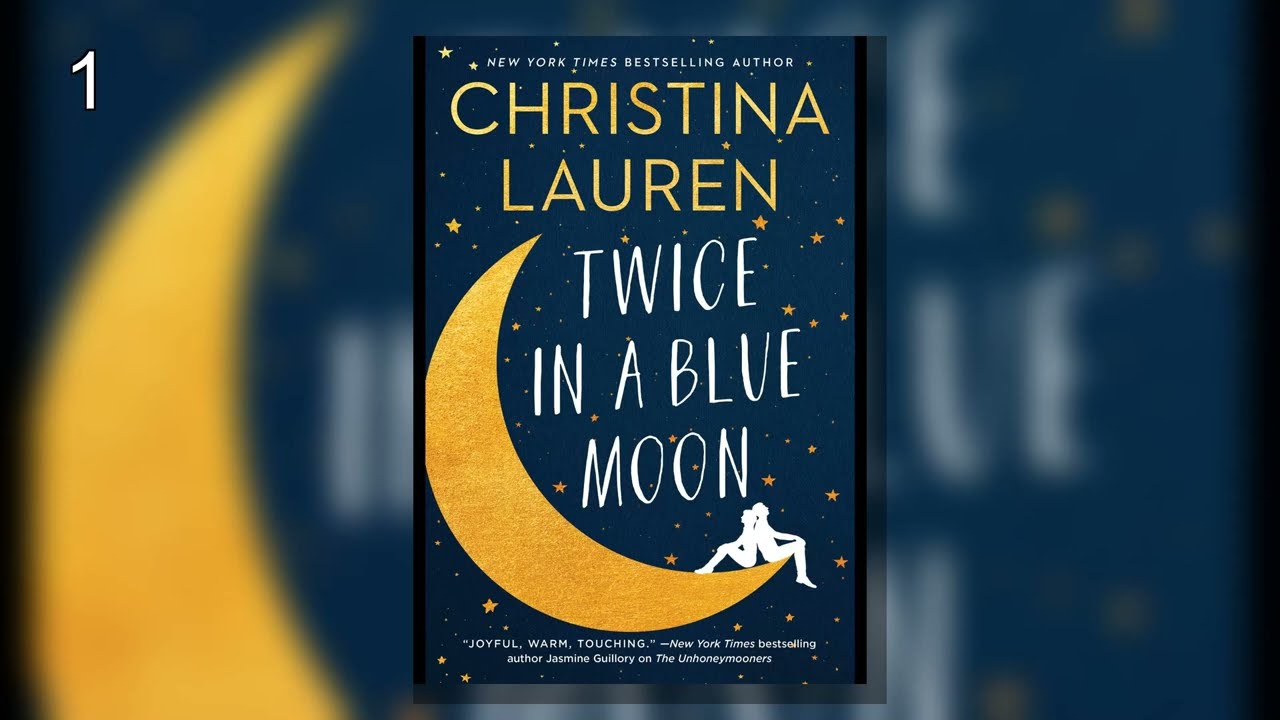 Twice in a Blue Moon.P1 -  Christina Lauren - Audiobook Ivory Shelf | Romance