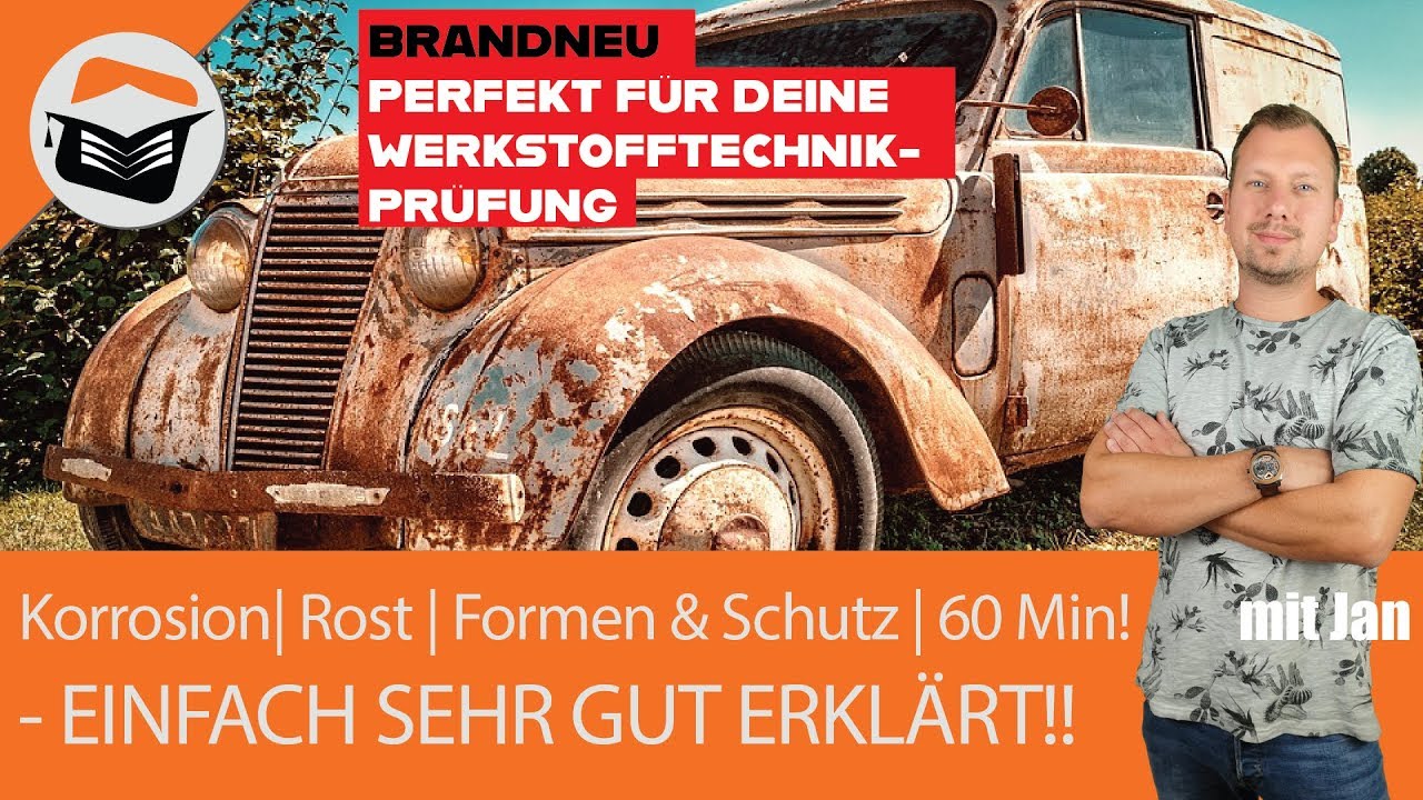 Korrosion | Rost | Formen & Schutz | in 60 min | Einfach sehr gut erklärt! mit Jan