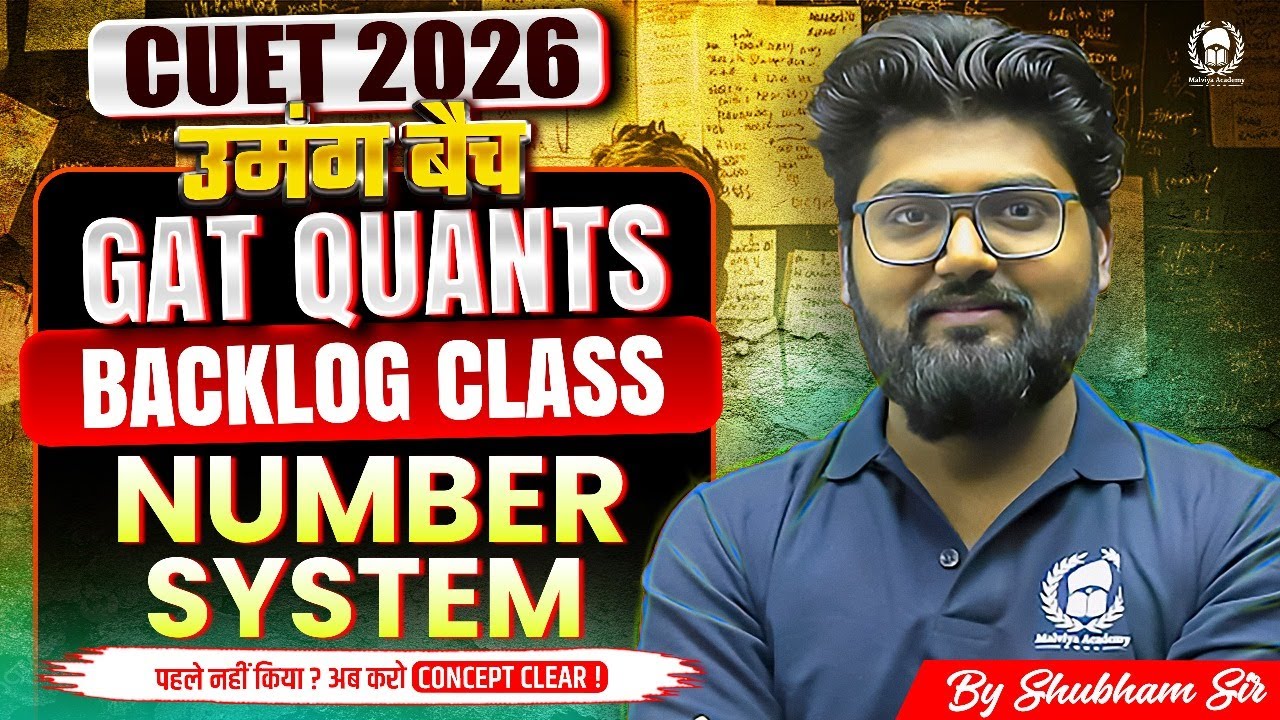 CUET 2026 GAT Quant | उमंग बैच Backlog Class | Number System | Shubham Sir