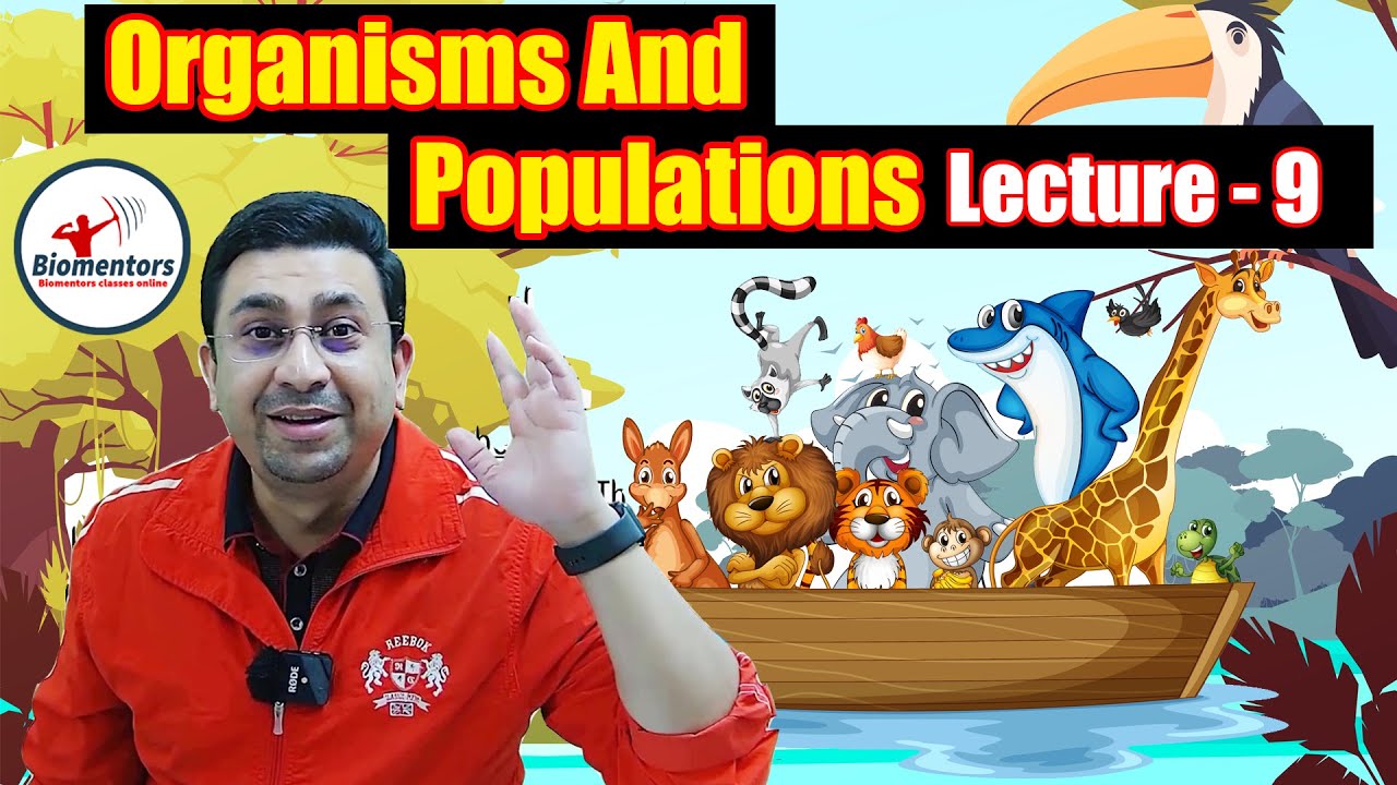 Organisms and populations l Lecture 9 l Biology l NEET