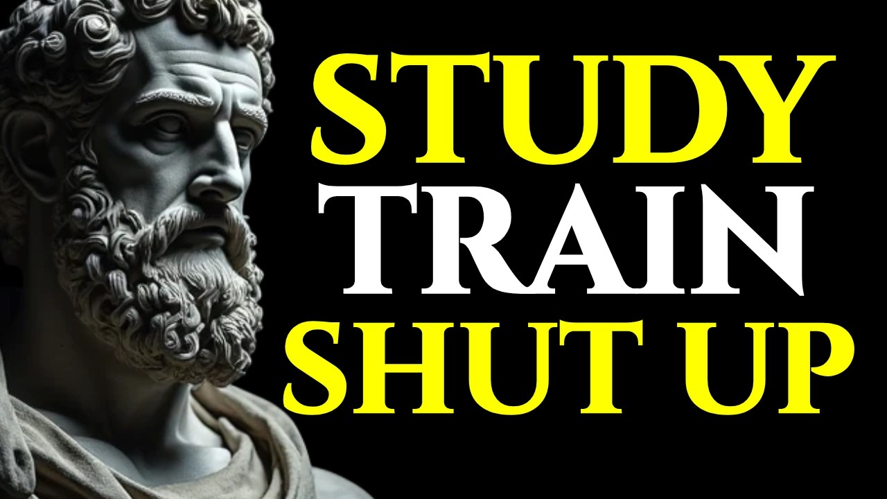 STUDY. TRAIN. SHUT UP. (THE PATH TO POWER) | STOICISM 🏛️