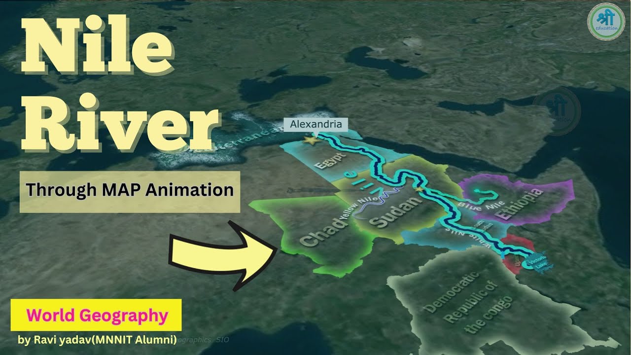 Nile Rivers Explained through Animations | Geography through Maps | UPSC