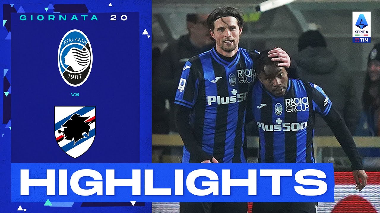Atalanta-Sampdoria 2-0 | La Dea e Lookman non si fermano pi&ugrave;: Gol e Highlights | Serie A TIM 2022/23