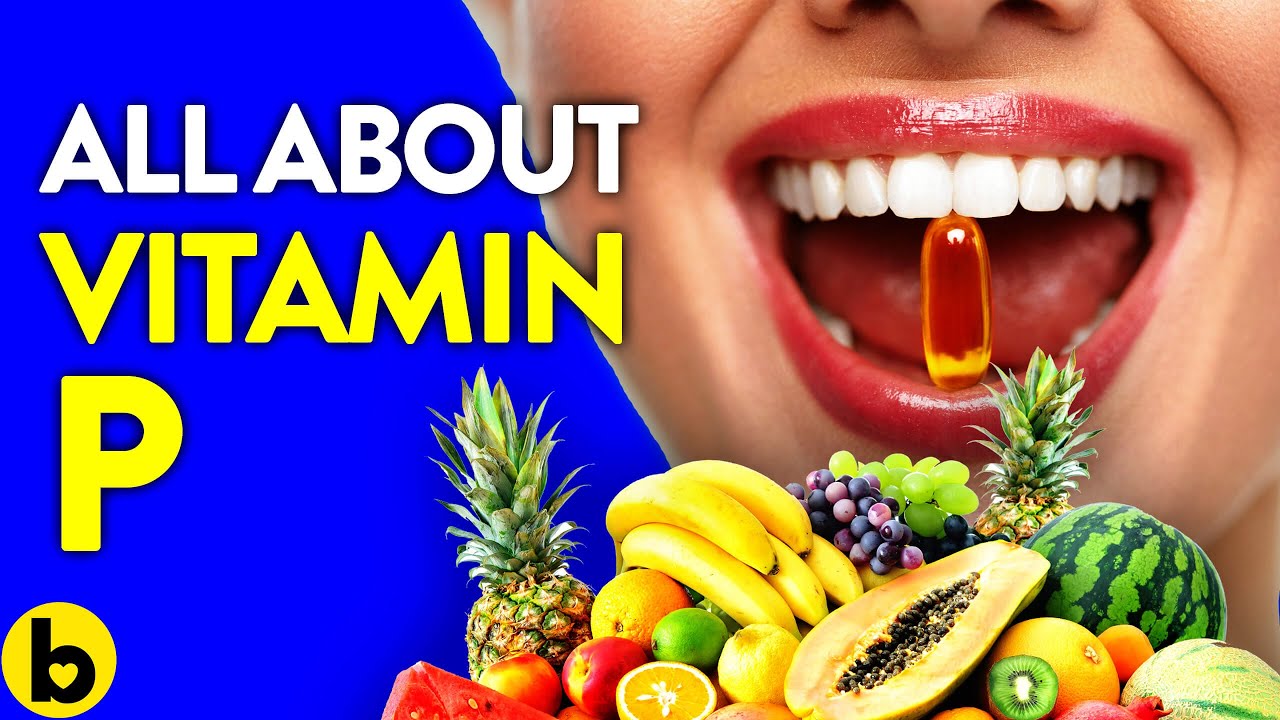 What You Need To Know About Vitamin P