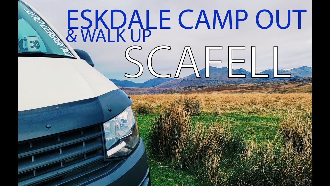 LAKE DISTRICT  Camp Out + CLIMBING ENGLANDS second HIGHEST MOUNTAIN