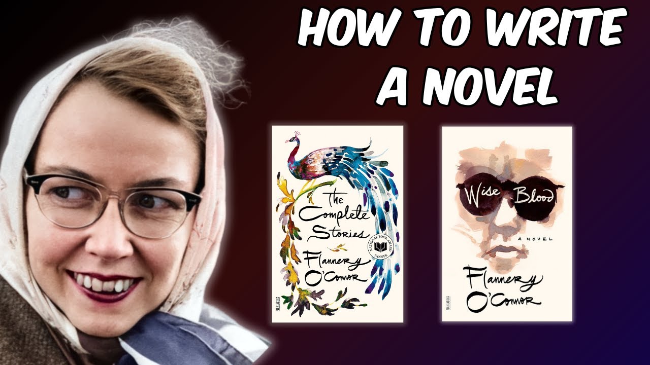 Flannery O'Connor on How to Write a Transformative Novel
