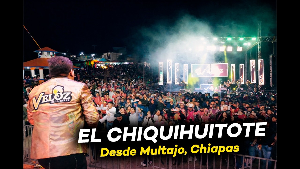 EL CHIQUIHUITOTE desde el estado de CHIAPAS