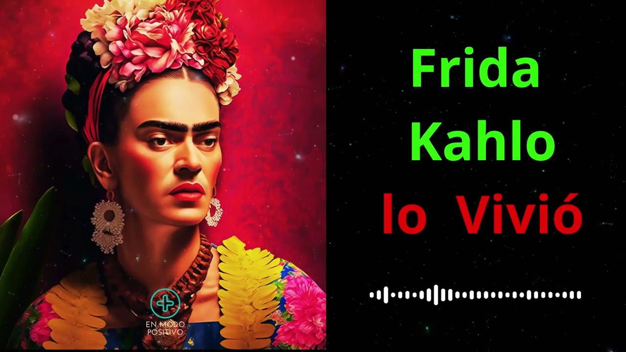 10 Lecciones de Frida Kahlo sobre Resiliencia, Arte y Amor Propio