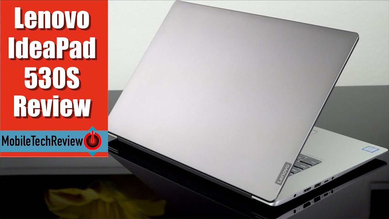 Lenovo IdeaPad 530S Review