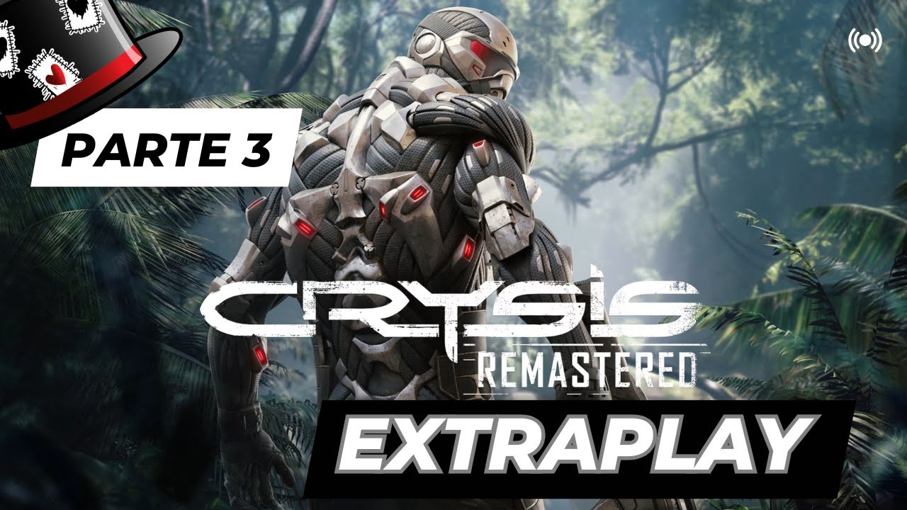 Crysis Remastered - Parte 3 - Normal | Extra Play