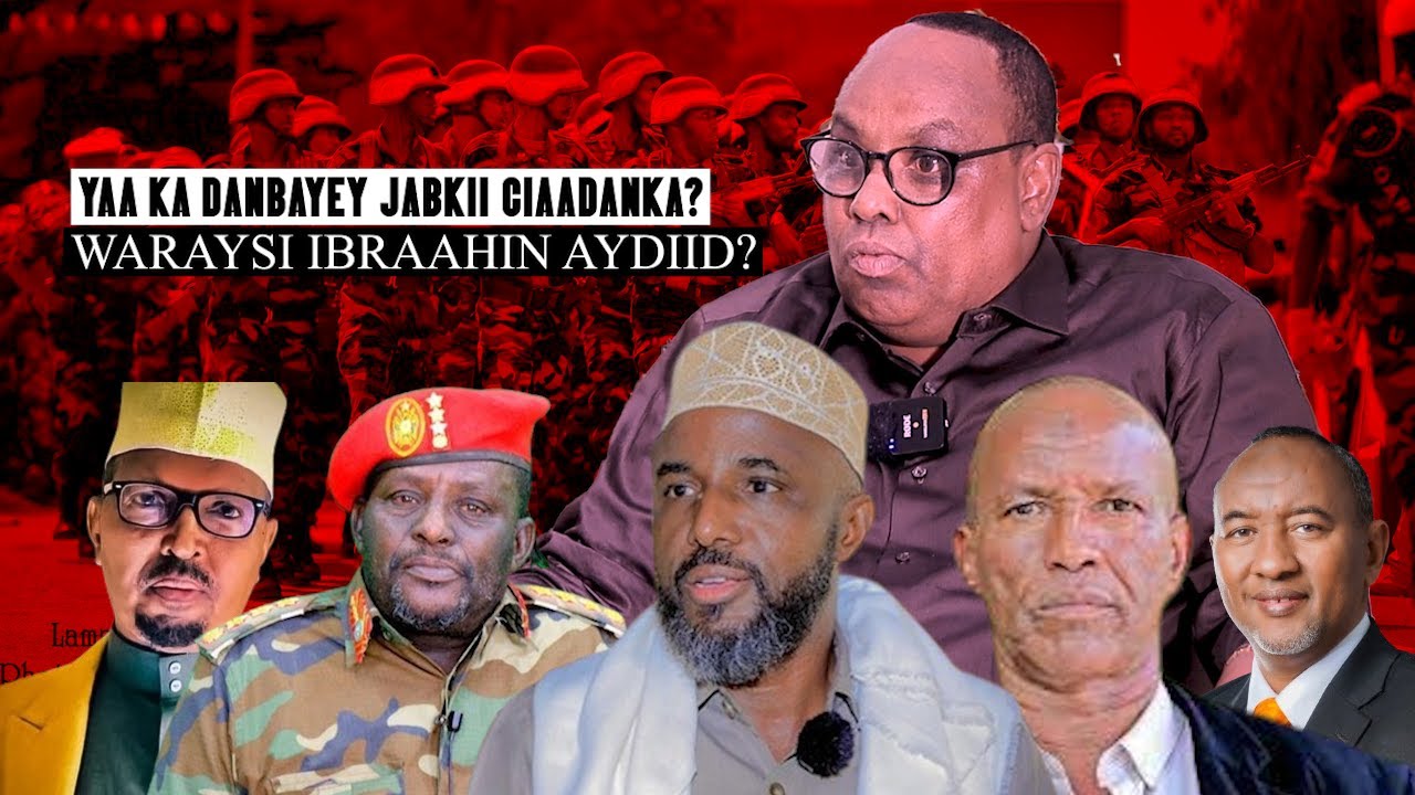 Waraysi Ibraahin Caydiid Sidii loo jebiyey Ciidanka SL Iyo Cida ka danbaysa? Oofwareen Iyo Sindonka?