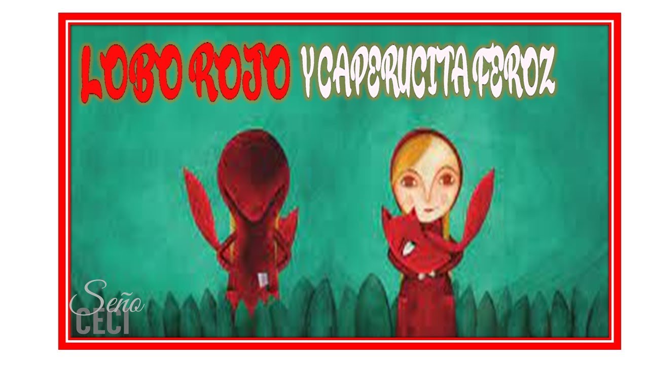 LOBO ROJO Y CAPERUCITA FEROZ #cuento infantil de Elsa Bornemann