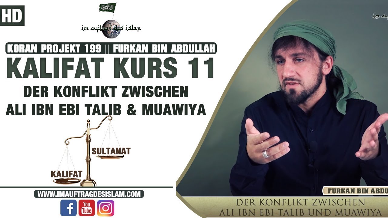 Kalifat Kurs 11 || Der Konflikt zwischen Ali ibn Ebi Talib und Muawiya || Furkan bin Abdullah
