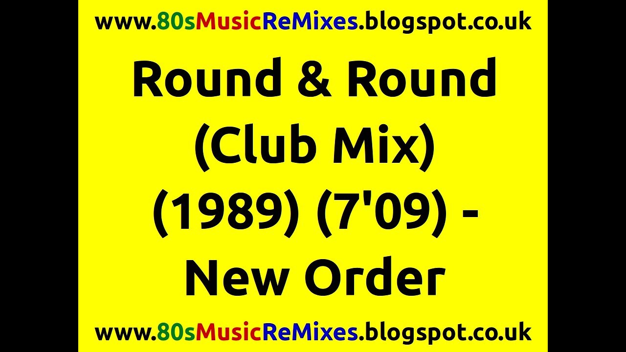Round & Round (Club Mix) - New Order | Kevin Saunderson | 80s Dance Music | 80s Club Mixes