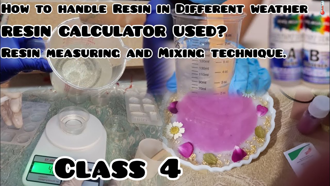 How to calculate Resin | handle Resin in different weather | Resin Mixing Technique  