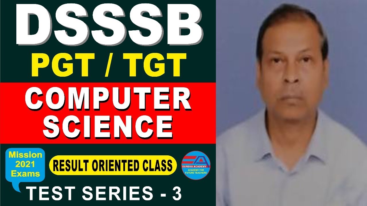 DSSSB PGT TGT COMPUTER SCIENCE (Result Oriented Class) Test Series-3 (By Shailesh Sir) dsssb tgt pgt