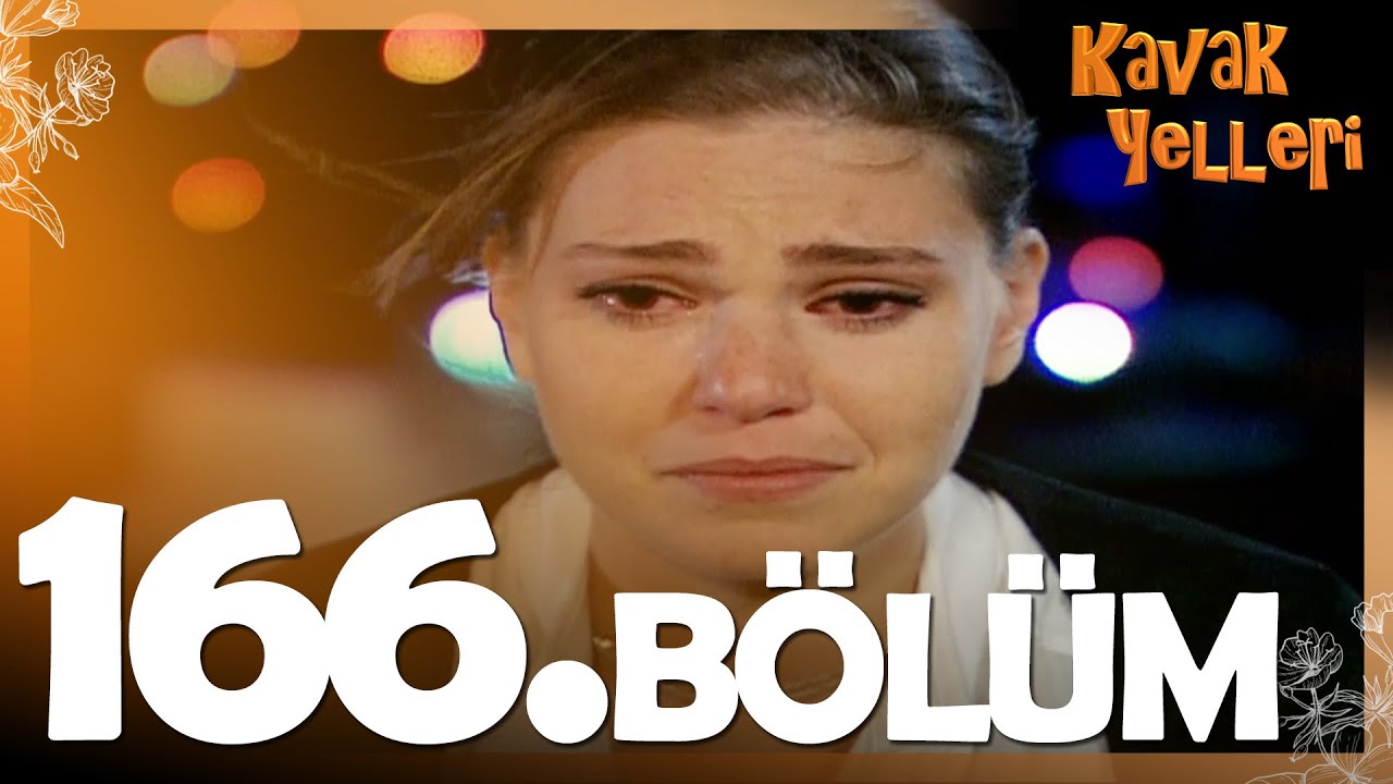 Kavak Yelleri 166. Bölüm - FULL Bölüm
