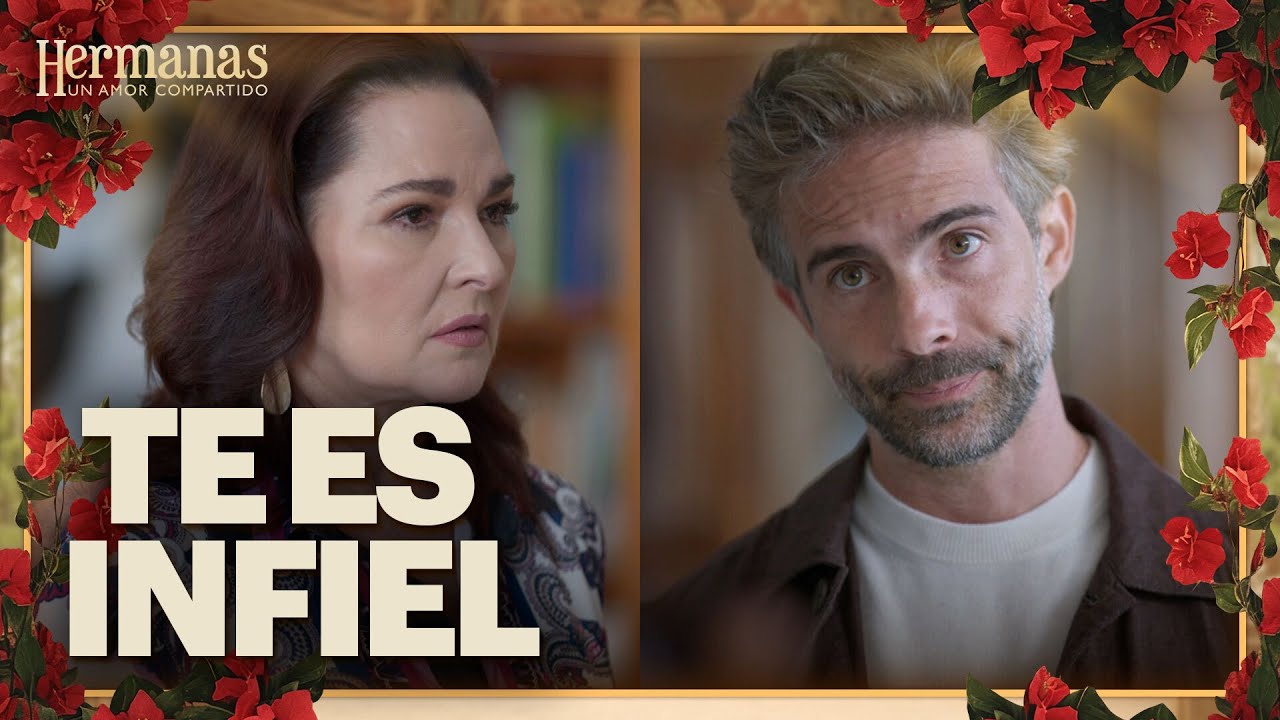 Nadia se entera de la infidelidad de Silverio | Hermanas: Un amor compartido 4/4 | Capítulo 11