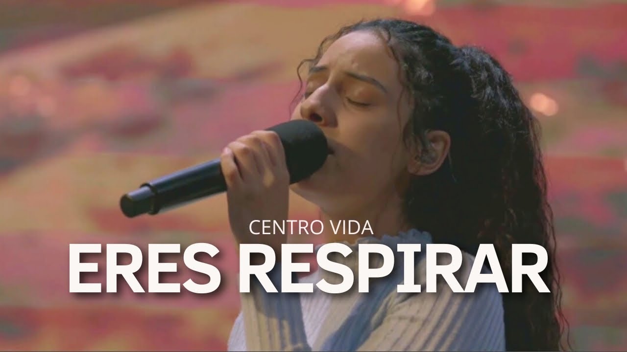 ABRE MIS OJOS OH CRISTO | ERES MI RESPIRAR | DANILO MONTERO | CENTRO VIDA