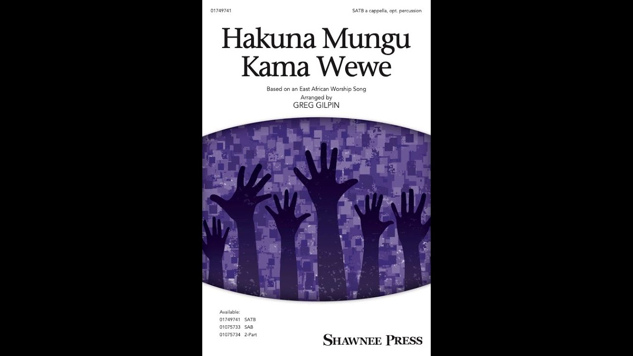 Hakuna Mungu Kama Wewe (SATB Choir) – Arranged by Greg Gilpin
