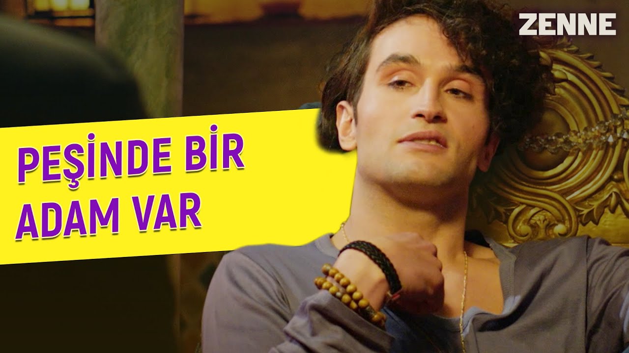 Peşinde Bir Adam Var | Zenne