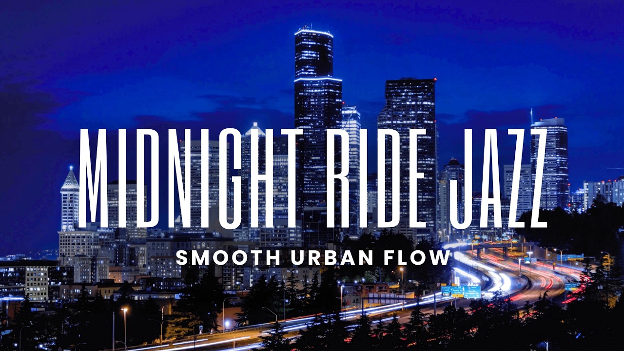 Midnight Ride Jazz | Smooth Urban Flow